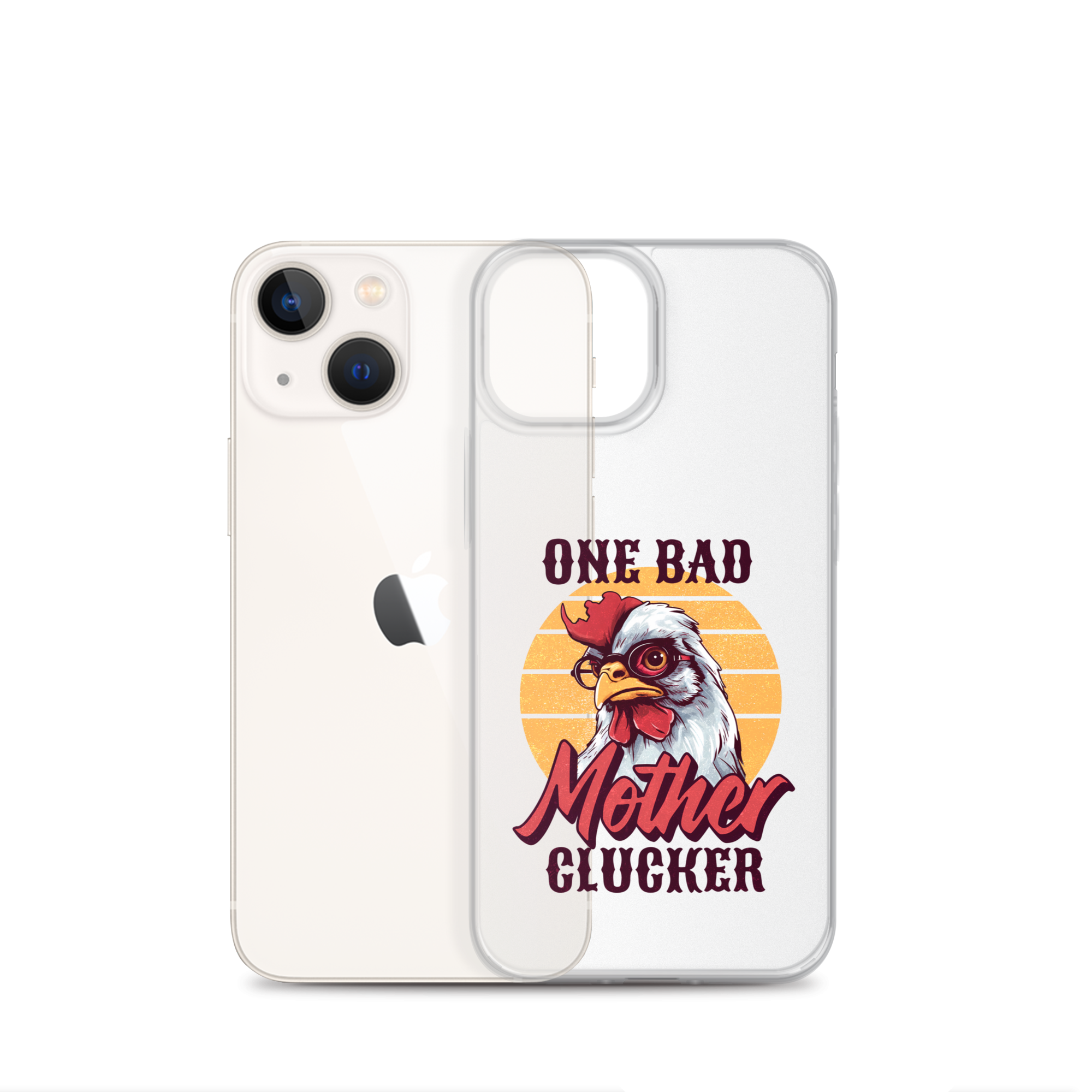 One Bad Mother Clucker Clear Case for iPhone®