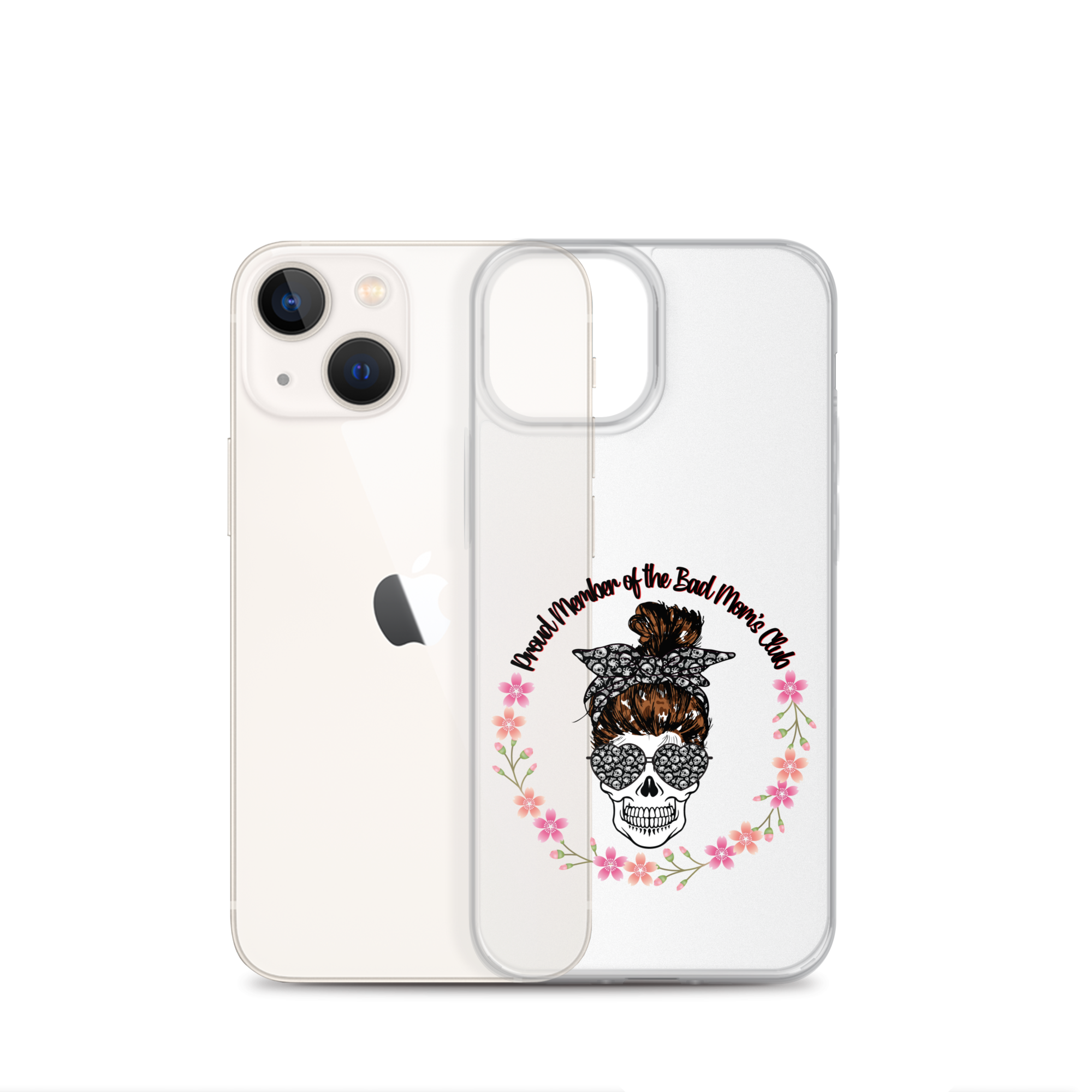 Proud Member Of The Bad Moms Club Clear Case for iPhone®