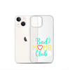 Bad Moms Club Clear Case for iPhone®