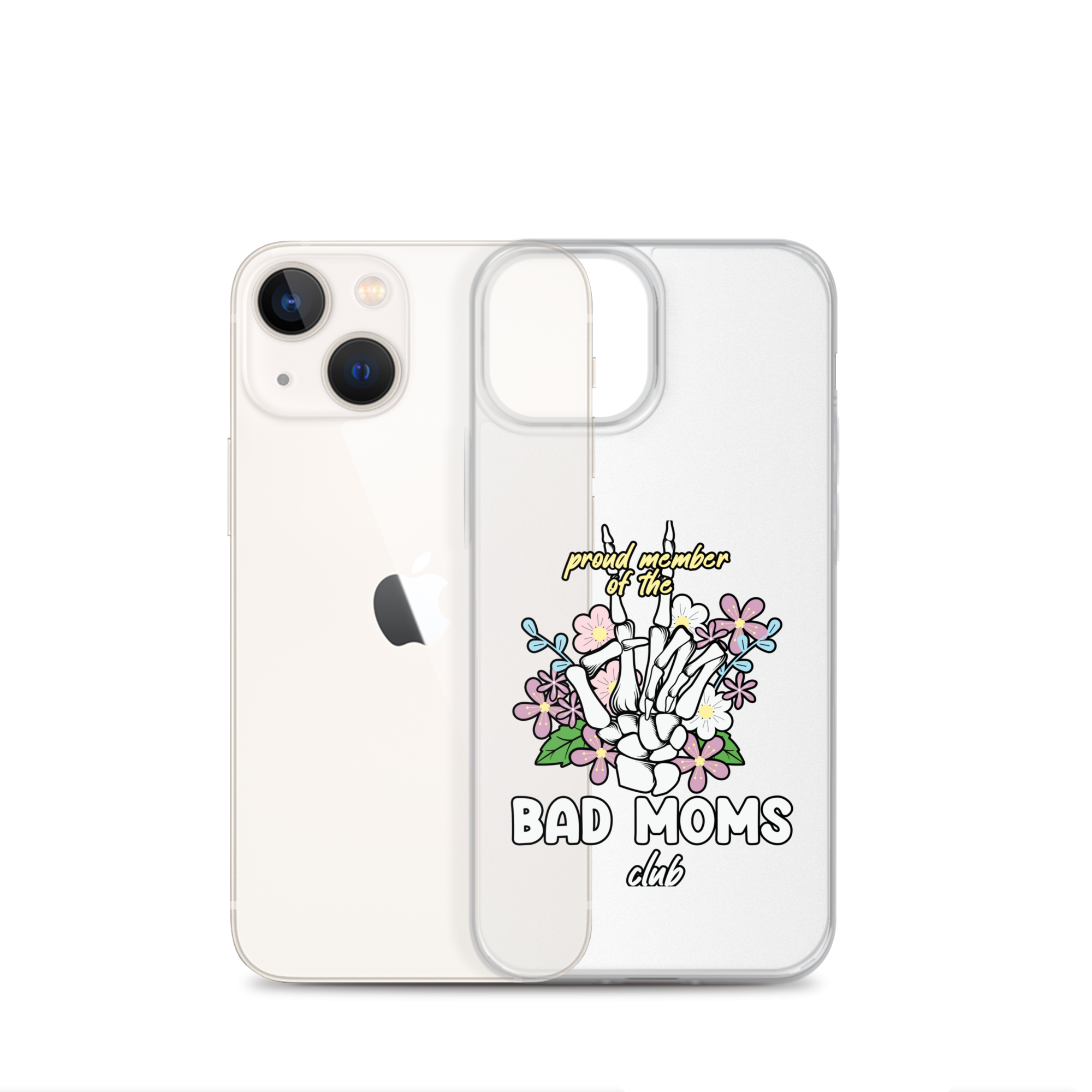 Proud Member Of The Bad Moms Club Clear Case for iPhone®