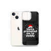 Santa Promoted Me To Dad Clear Case for iPhone®