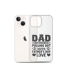 Dad Thanks For Not Pulling Out, Happy Father's Day, Love Clear Case for iPhone®