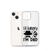 Hi, Hangry, I'm Dad. Clear Case for iPhone®