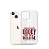 Sorry Boys Daddy is My Valentine Clear Case for iPhone®