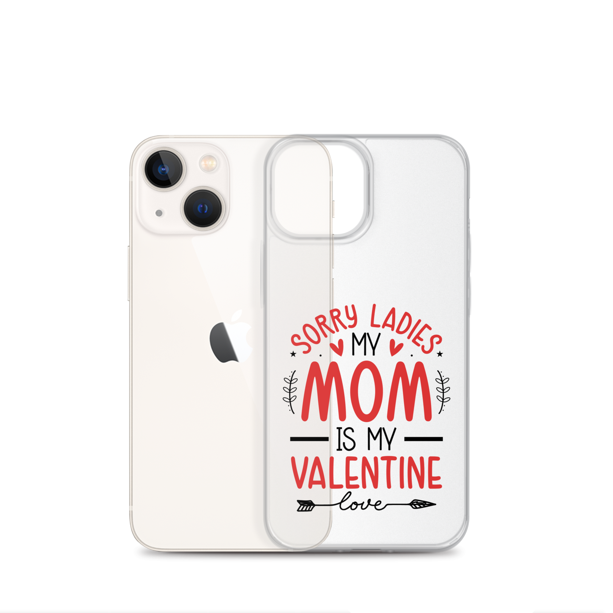 Sorry Ladies, Mom Is My Valentine Clear Case for iPhone®