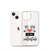 My Son Is My Valentine Clear Case for iPhone®