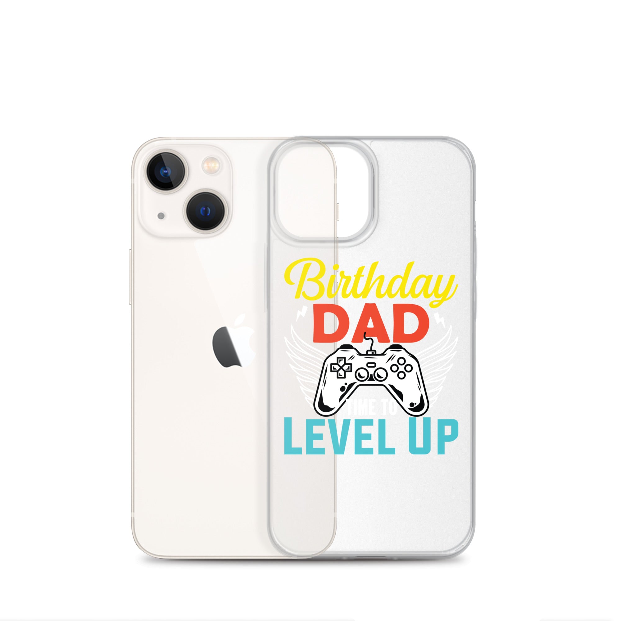 Birthday Dad Time To Level Up Clear Case for iPhone®