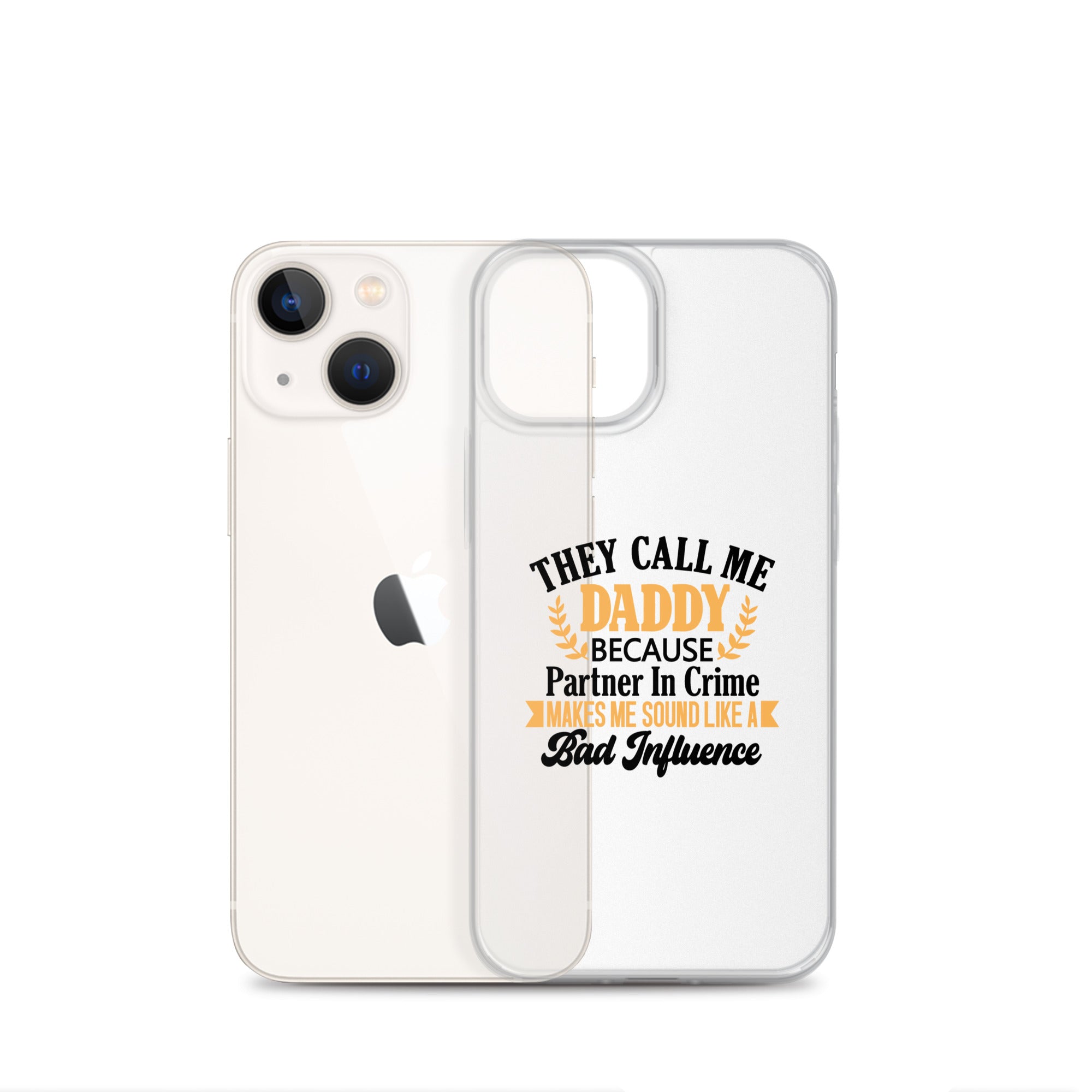 They Call Me Daddy Clear Case for iPhone®