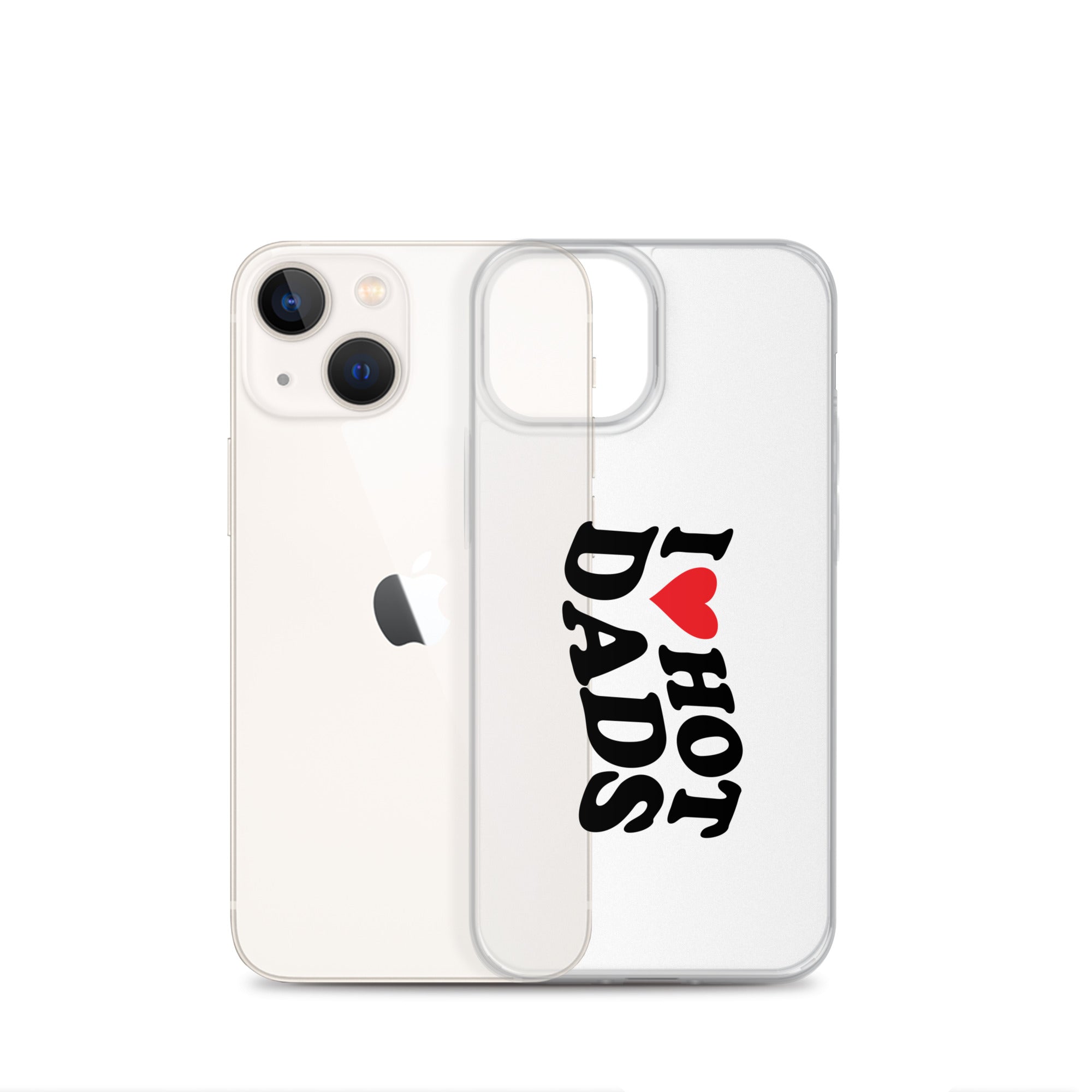 I Love Hot Dads Clear Case for iPhone®