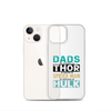 Dads Are As Mighty As Thor, As Amazing As Spider-Man, As Incredible As Hulk Clear Case for iPhone®