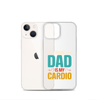 Your Dad Is My Cardio Clear Case for iPhone®