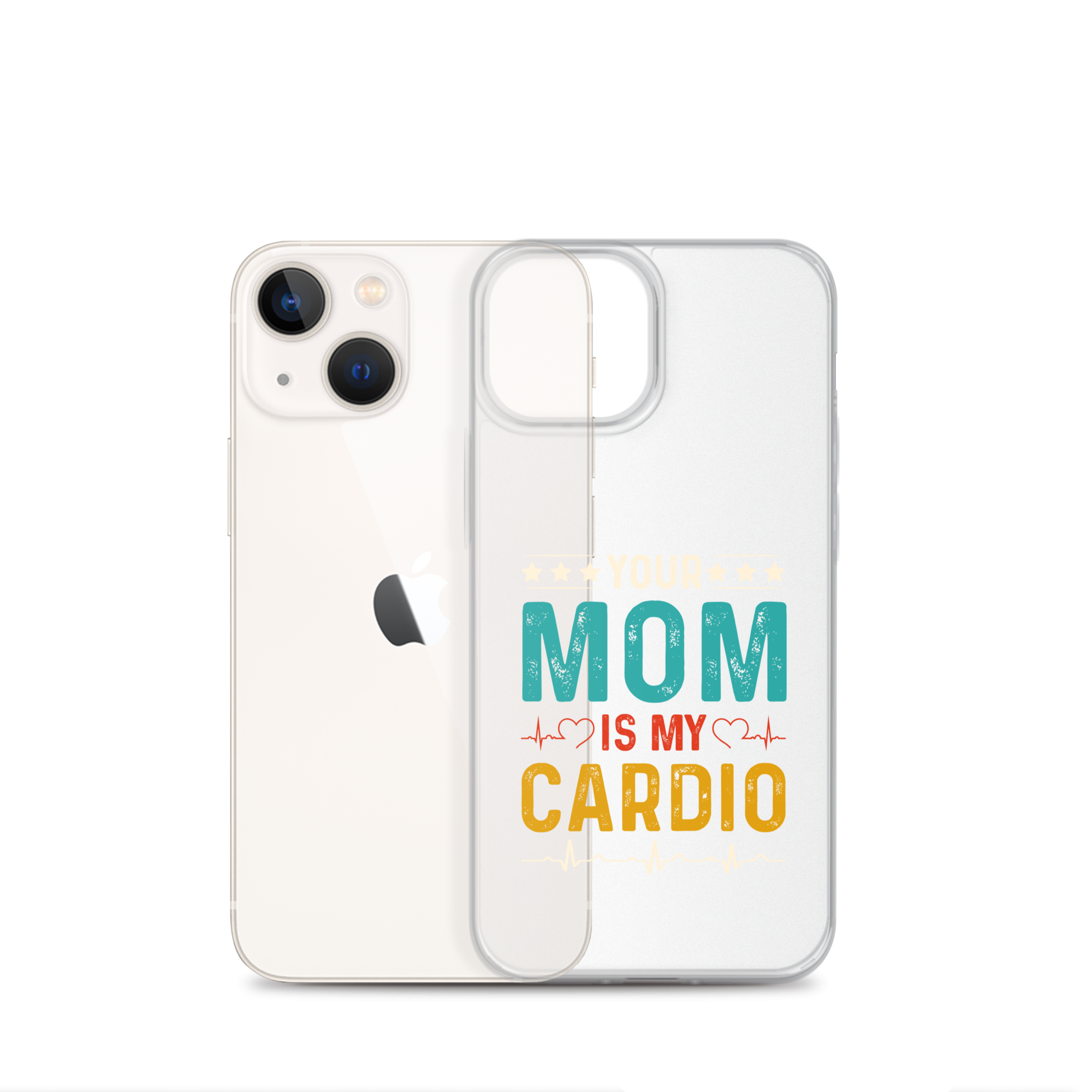 Your Mom Is My Cardio Clear Case for iPhone®