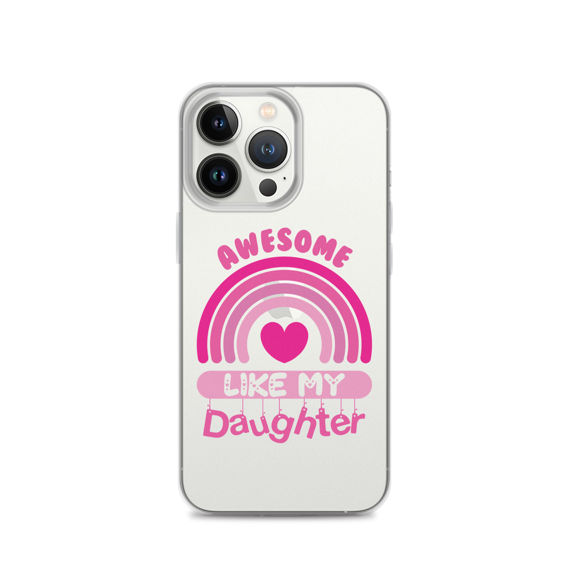 Awesome Like My Daughter Clear Case for iPhone®