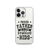 Proud Father Of A Few Dumbass Kids Clear Case for iPhone®