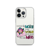 Out Of All Moms In The World I'm So Glad You Are Mine Clear Case for iPhone®