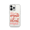 All Mom Wants Is A Silent Night Clear Case for iPhone®