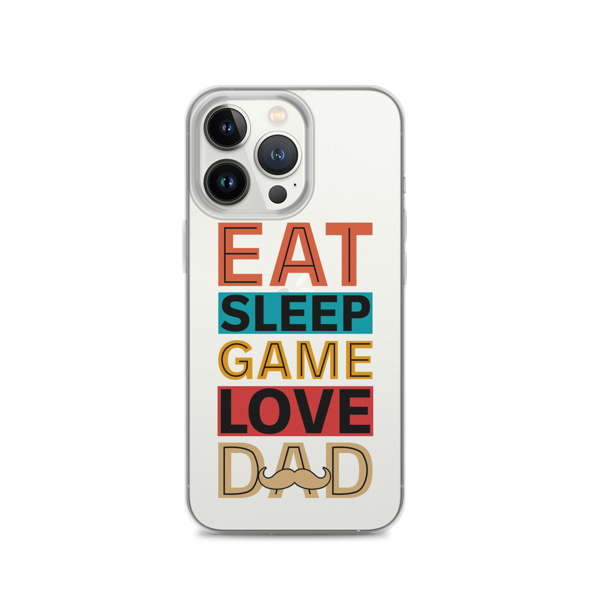 Eat Sleep Game Love Dad Clear Case for iPhone®