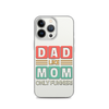 Dad Like Mom Only Funnier Clear Case for iPhone®