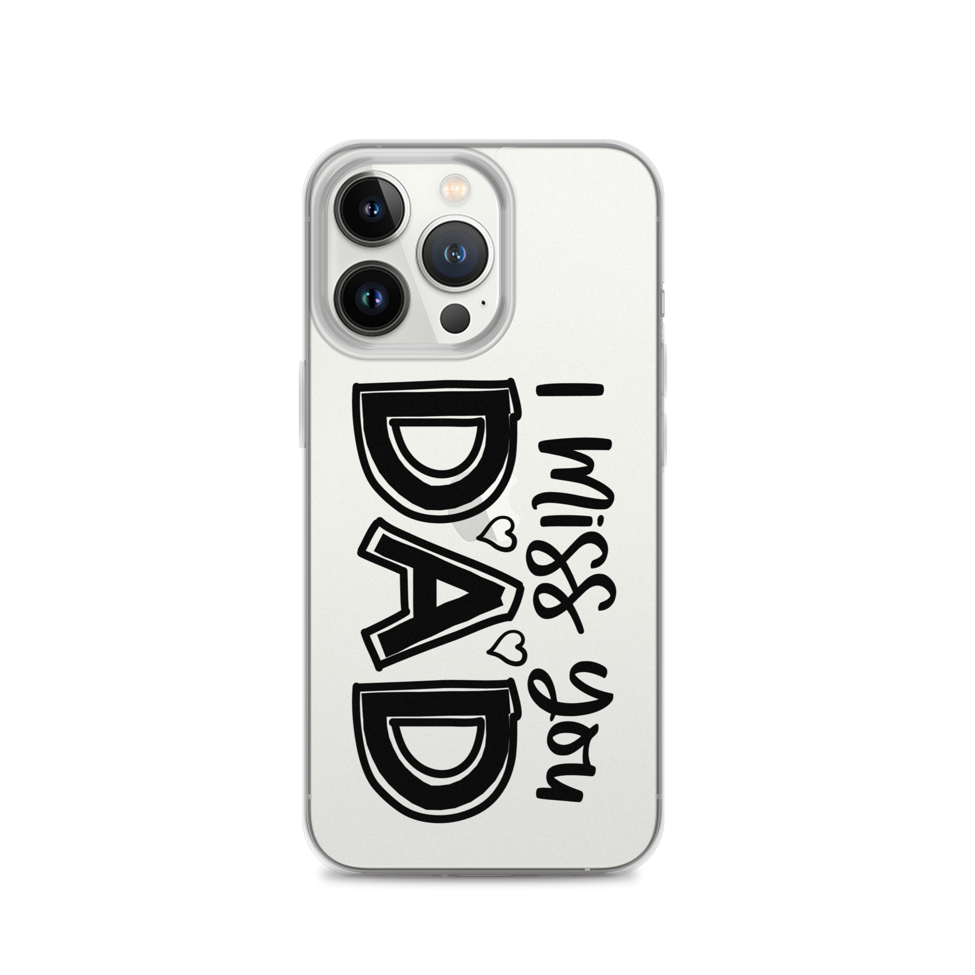 I Miss You Dad Clear Case for iPhone®