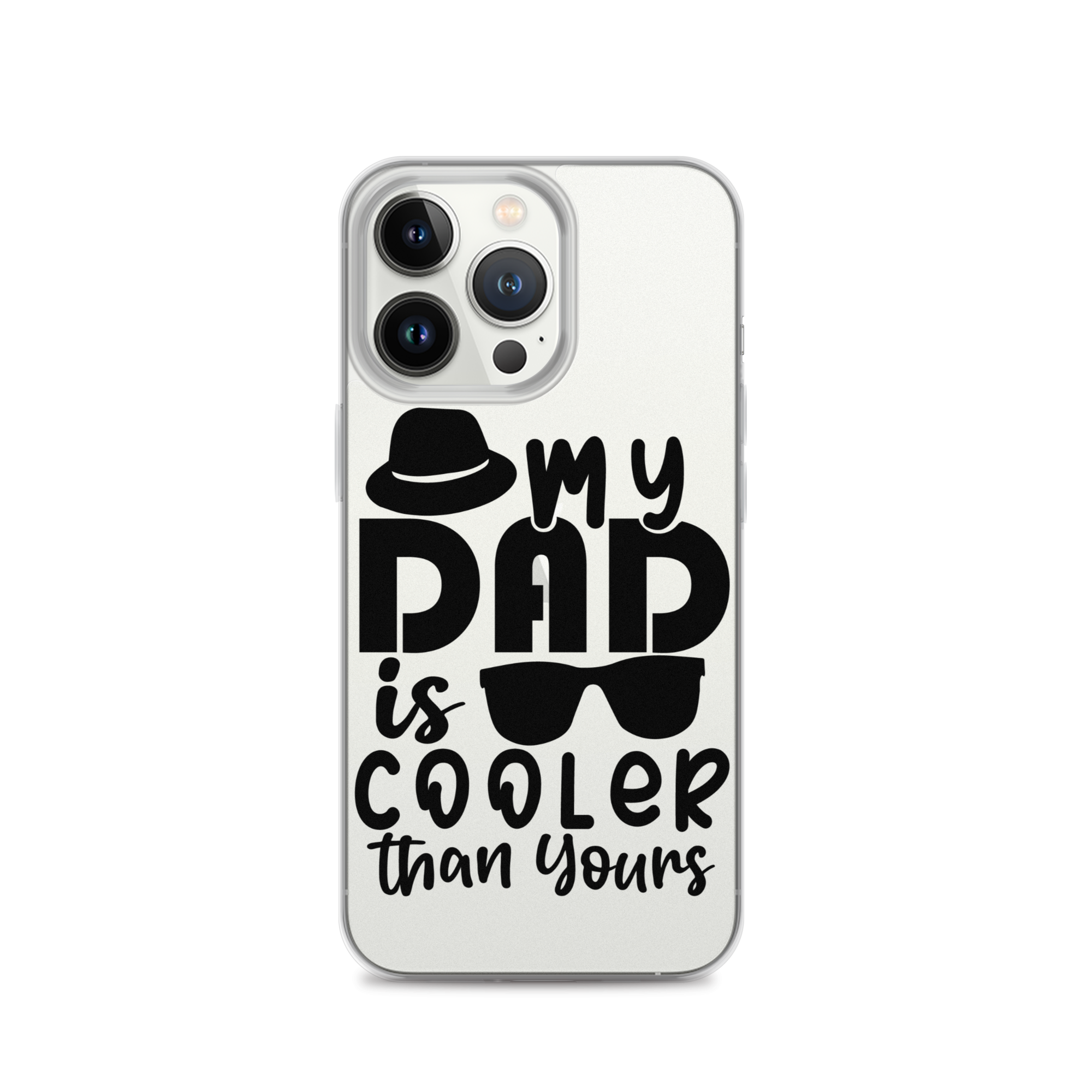 My Dad Is Cooler Than Yours Clear Case for iPhone®