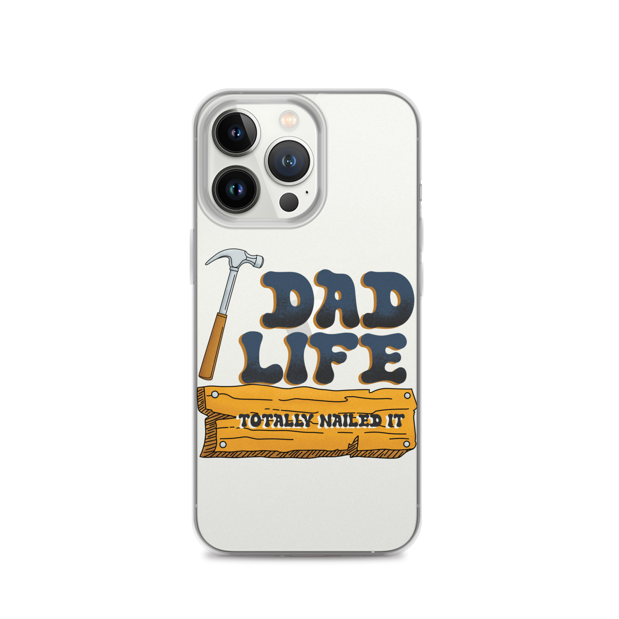 Dad Life totally Nailed It Clear Case for iPhone®