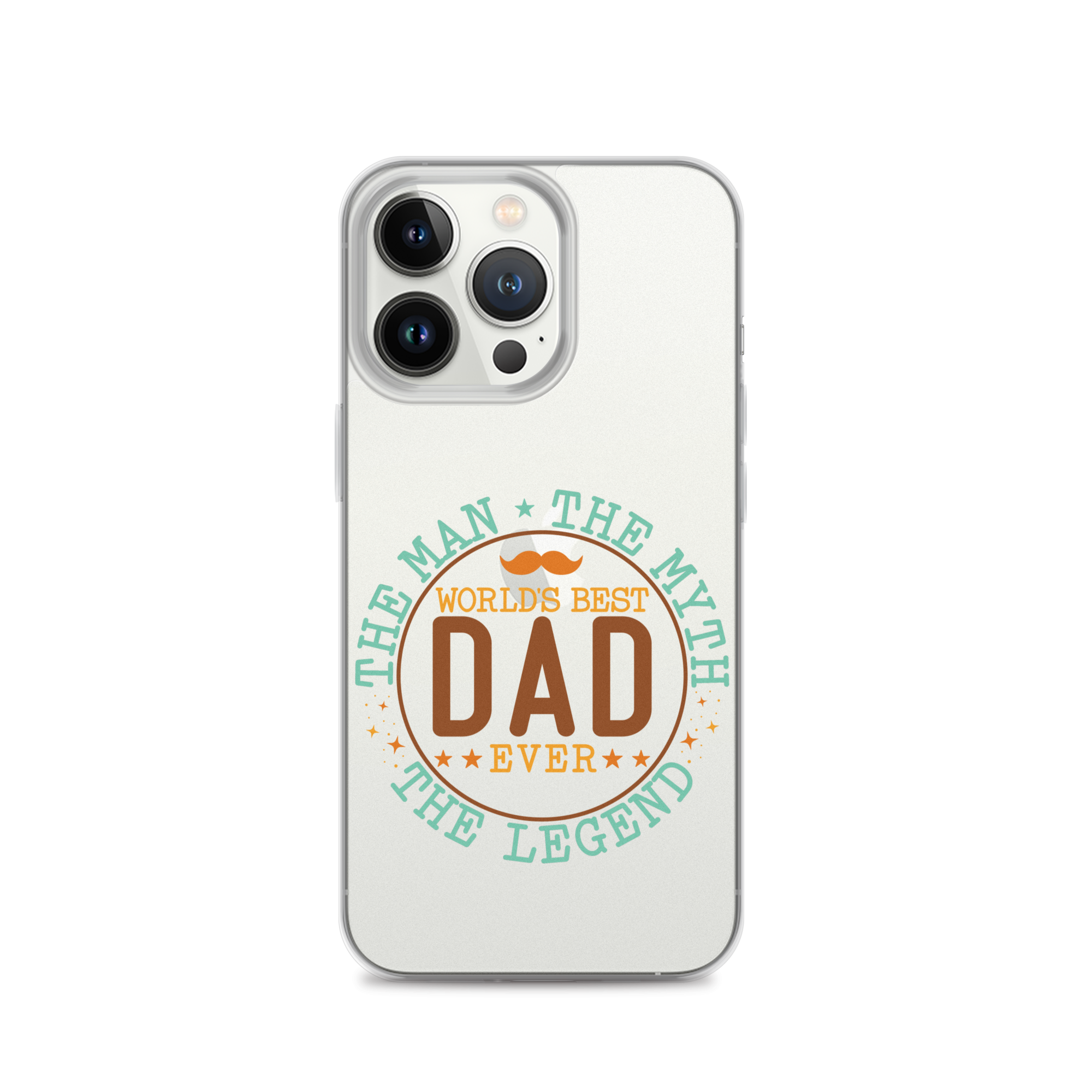 World's Best Dad Ever The Man The Myth The Legend Clear Case for iPhone®