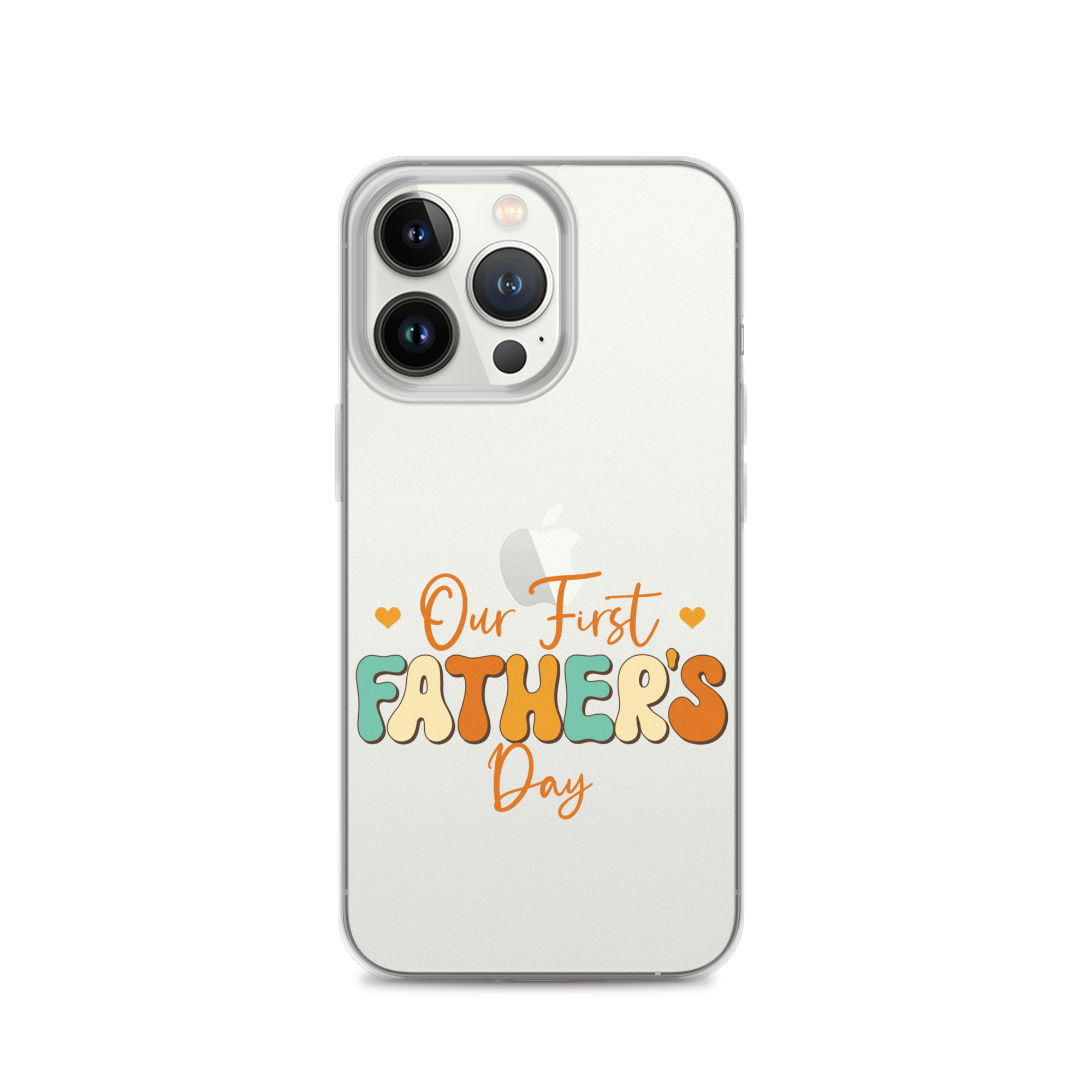 Our First Father's Day Clear Case for iPhone®