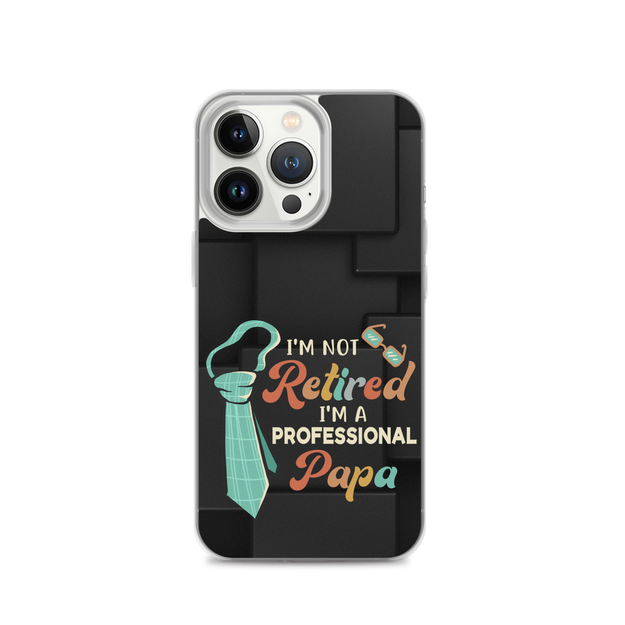 I'm Not Retired I'm A Professional Papa Clear Case for iPhone®