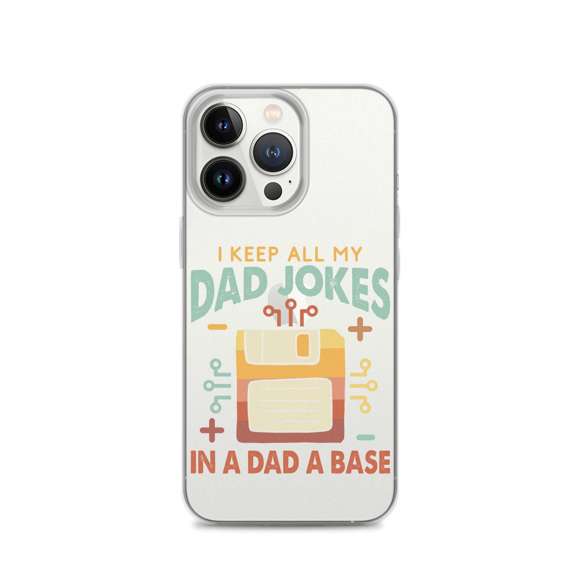 I Keep All My Dad Jokes In A Dad A Base Clear Case for iPhone®