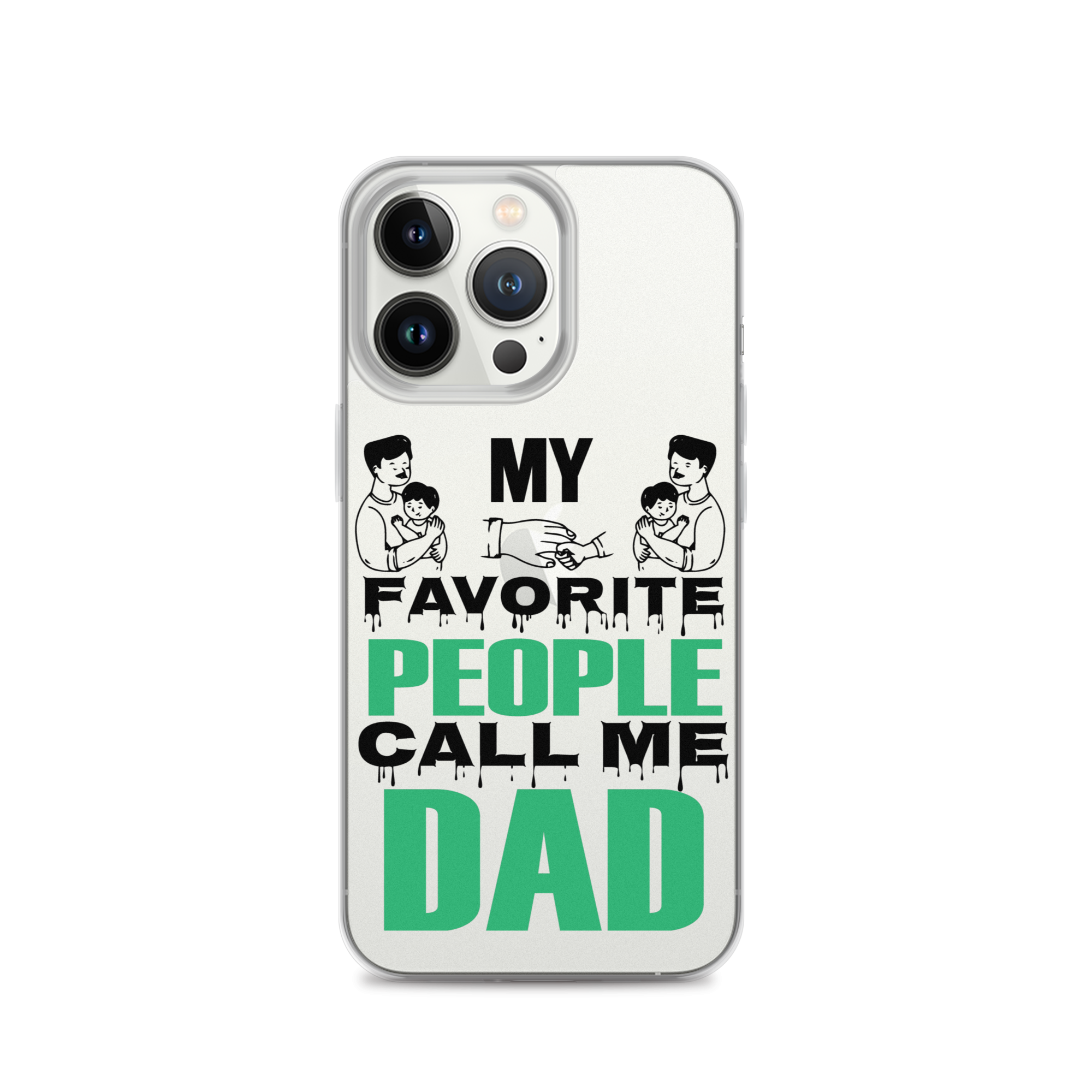 My Favorite People Call Me Dad Clear Case for iPhone®