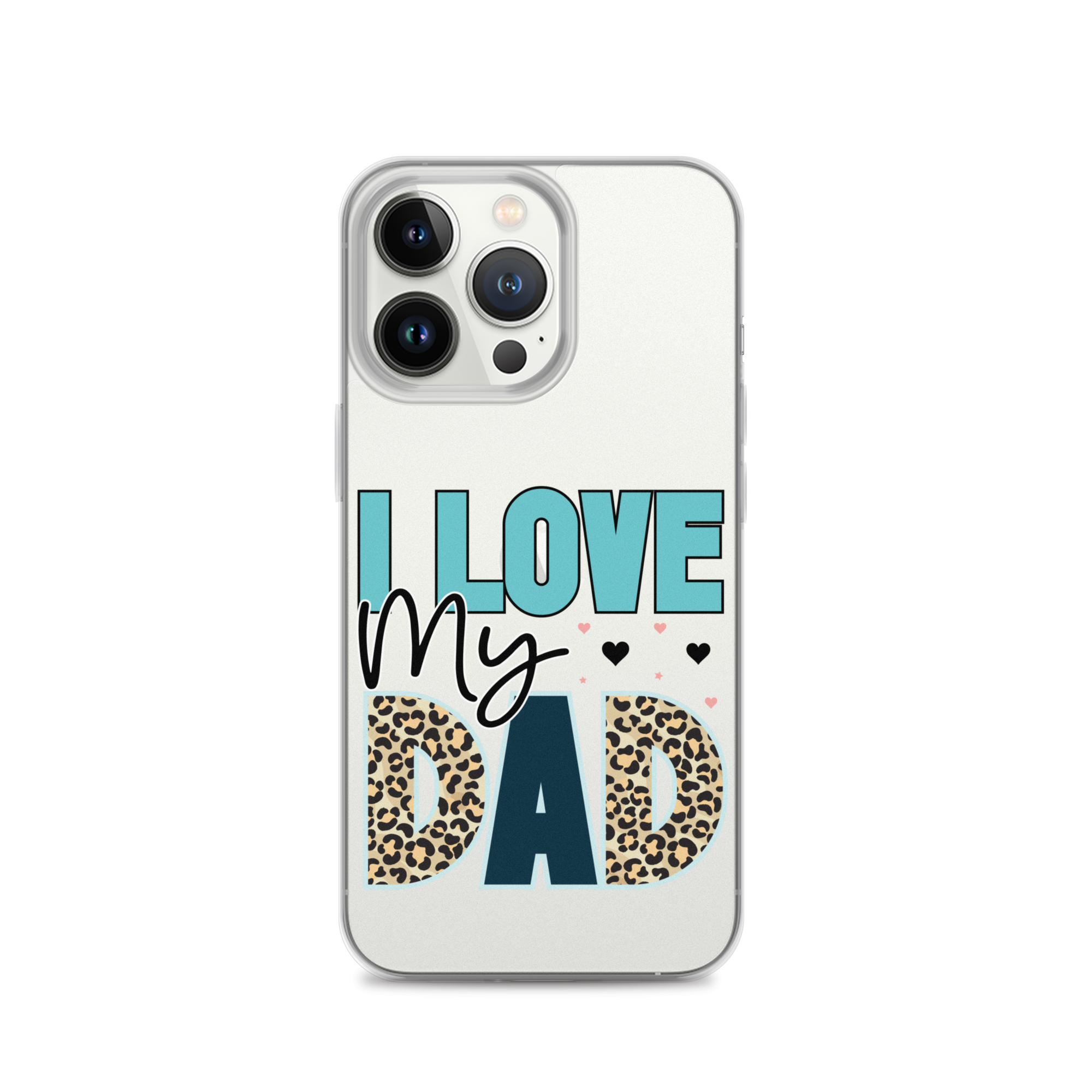 I Love My Dad Clear Case for iPhone®