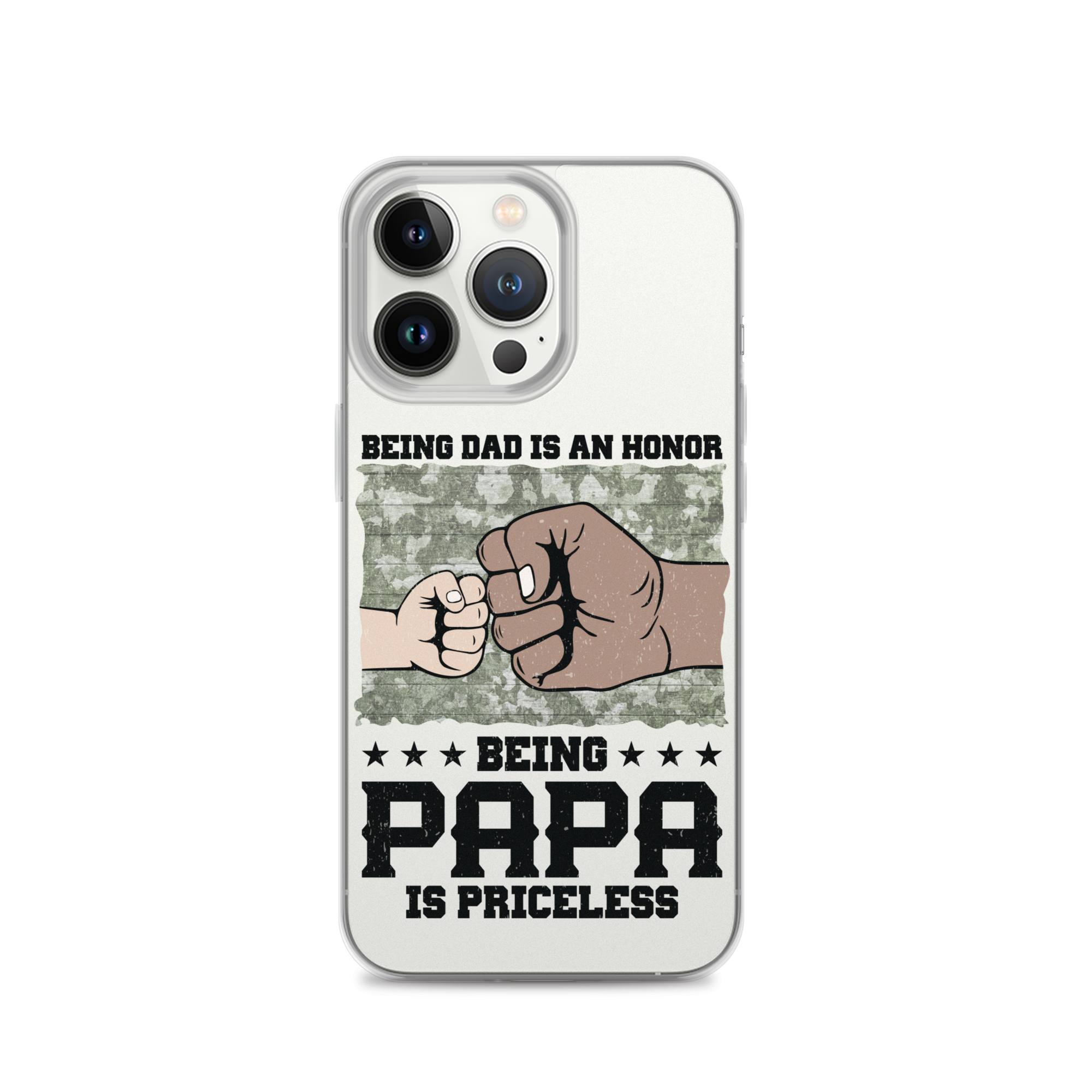 Being Dad Is An Honor Being Papa Is Priceless Clear Case for iPhone®