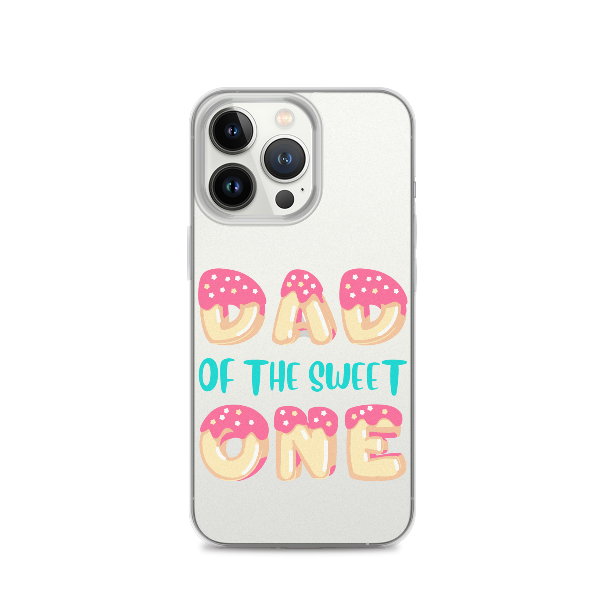 Dad Of The Sweet One Clear Case for iPhone®