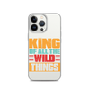 King Of All The Wild Things Clear Case for iPhone®