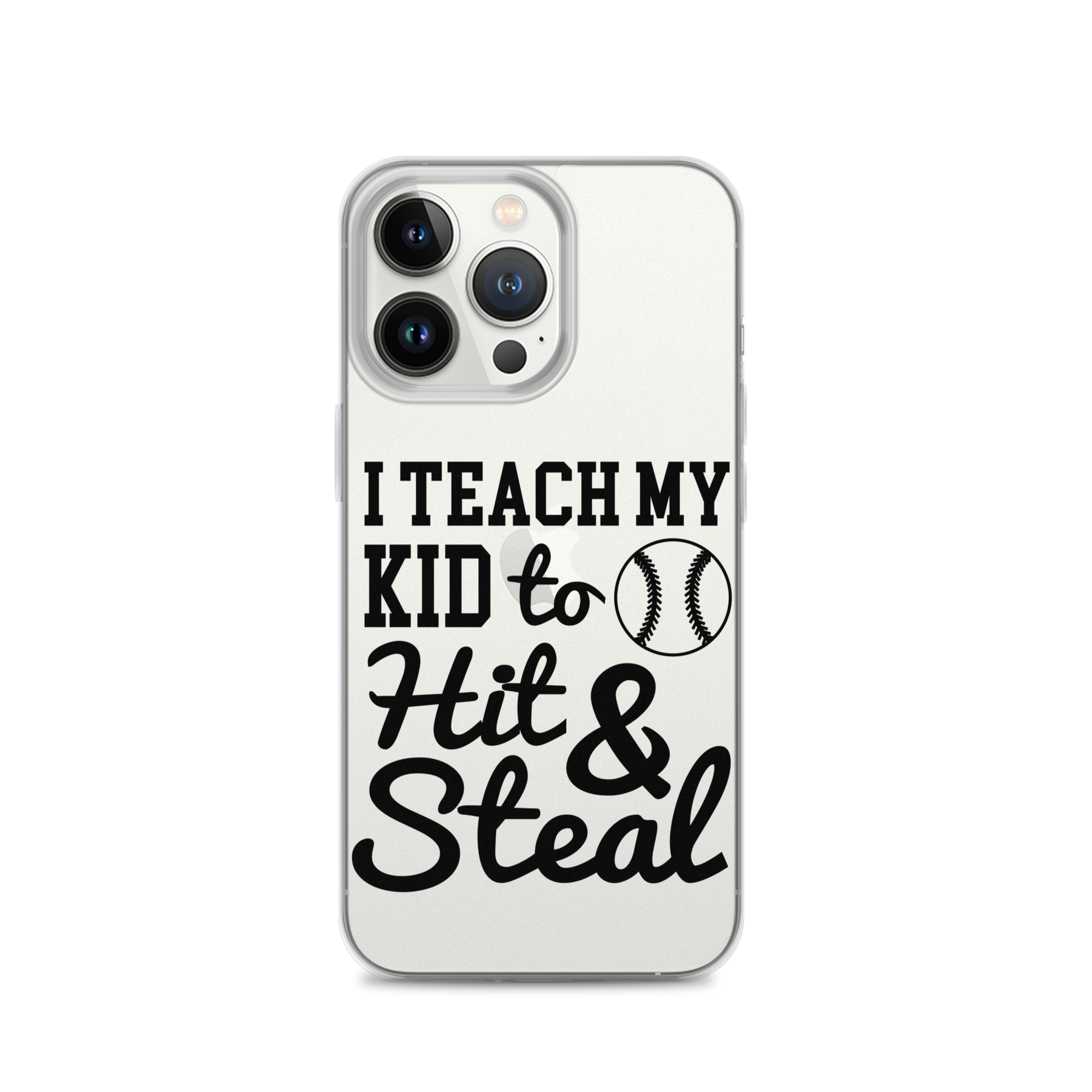 I Teach My Kid To Hit And Steal Clear Case for iPhone®