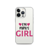 I'm Papa's Girl Clear Case for iPhone®