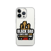 Black Dad A Son's First Hero A Daughter's First Love Clear Case for iPhone®