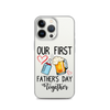 Our First Father's Day Together Clear Case for iPhone®