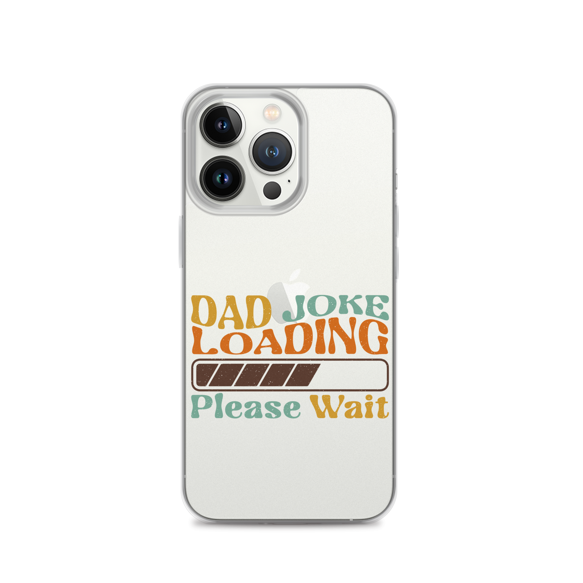 Dad Joke Loading Please Wait Clear Case for iPhone®