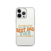 I Never Dreamed I'd Grow Up To Be The Best Dad Ever But Here I'm Killin' It Clear Case for iPhone®