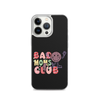 Bad Moms Club Clear Case for iPhone®