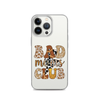 Bad Moms Club Clear Case for iPhone®