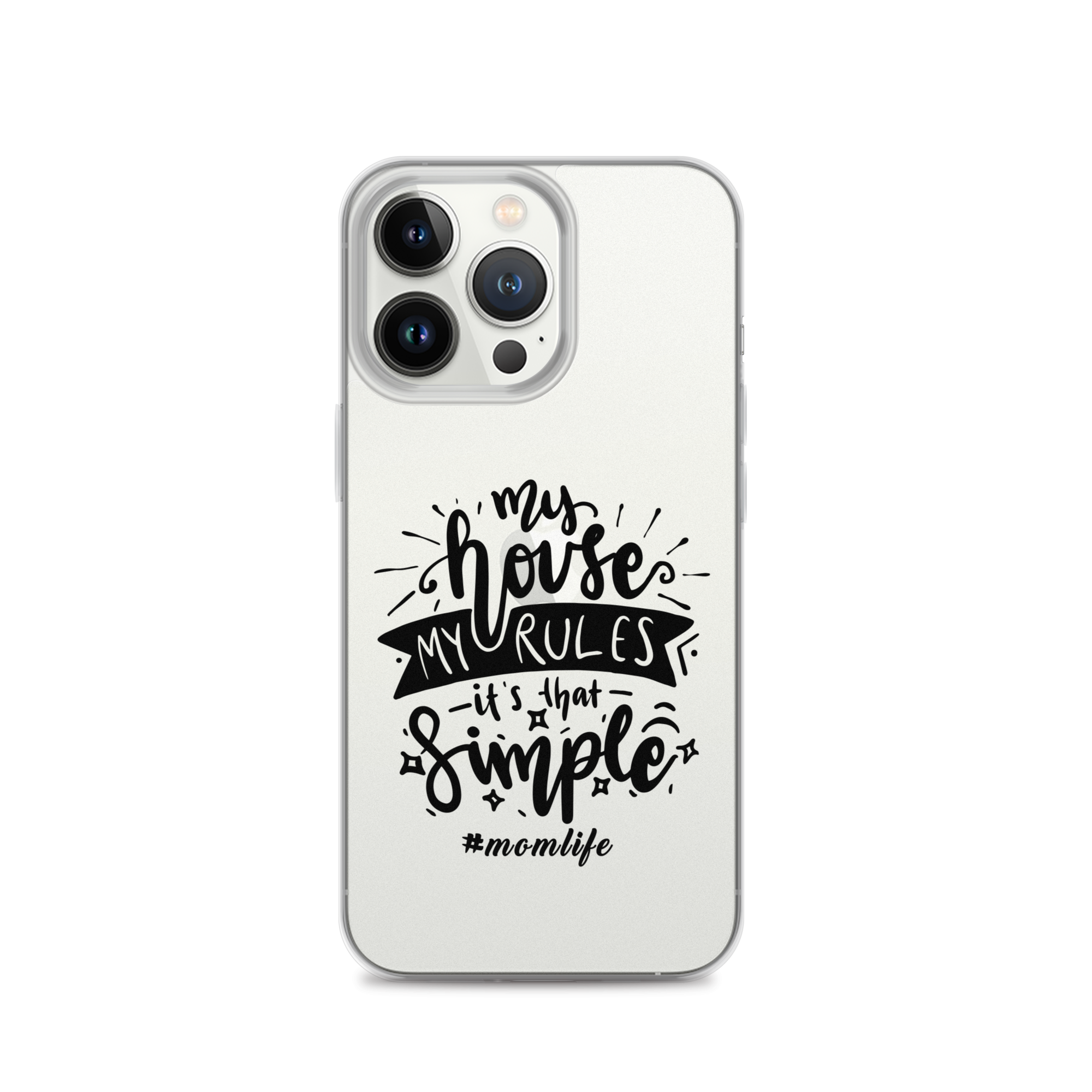 My House My Rules It's That Simple Clear Case for iPhone®