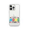 Bad Moms Club Clear Case for iPhone®