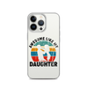 Awesome Like My Daughter Clear Case for iPhone®