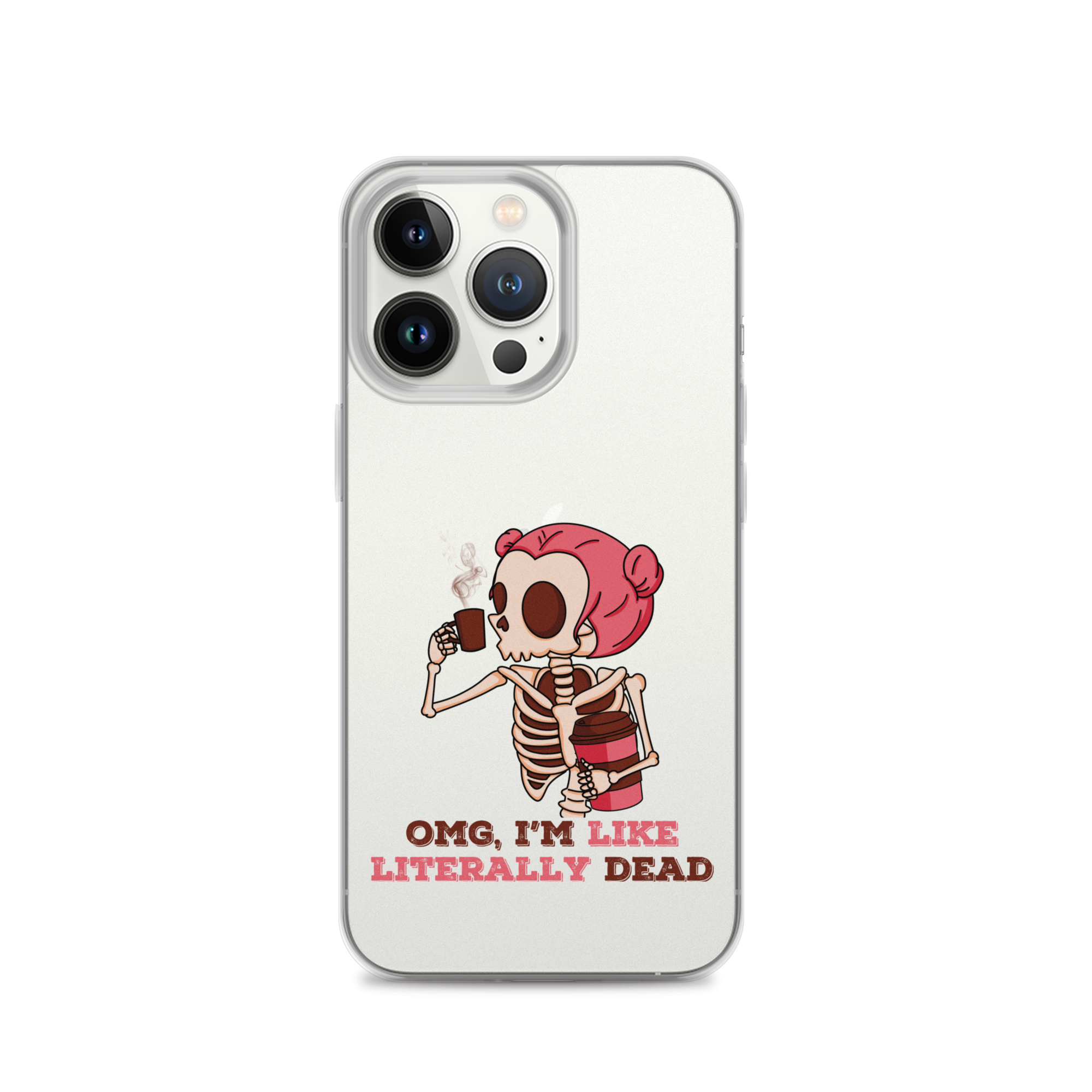 OMG, I'm Like Literally Dead Clear Case for iPhone®