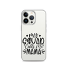 My Squad Calls Me Mama Clear Case for iPhone®