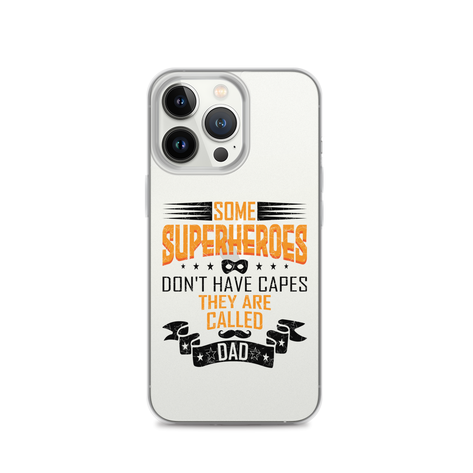 Some Superheroes Don't Capes They Are Called Dad Clear Case for iPhone®