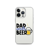 Dad Needs Beer Clear Case for iPhone®