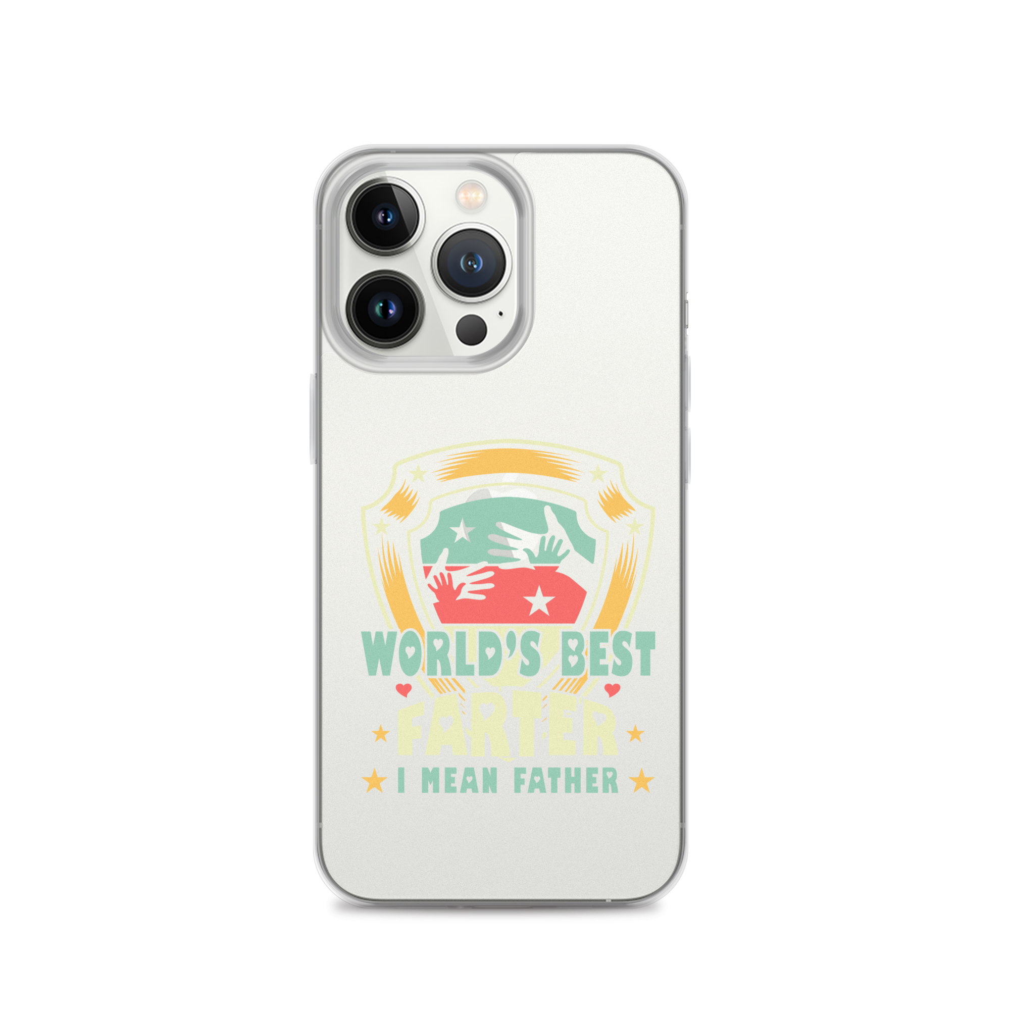 World's Best Farter I Mean Father Clear Case for iPhone®